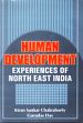 Human Development: Experiences of North East India /  Chakraborty, Kiran Sankar & Das, Gurudas (Eds.)