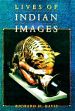 Lives of Indian Images /  Davis, Richard H. 