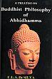 A Treatise on Buddhist Philosophy of Abhidhamma /  De Silva, C.L.A. 