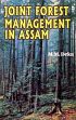 Joint Forest Management in Assam /  Deka, M.M. 