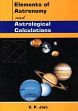 Elements of Astronomy and Astrological Calculations /  Jain, V.P. 