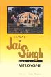 Sawai Jai Singh and His Astronomy /  Sharma, Virendra Nath 