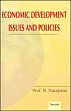 Economic Development: Issues and Policies; 2 Volumes /  Narayana, N. (Ed.)