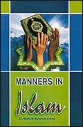 Manners in Islam /  Ahmed, M. Mukarram (Mufti) (Ed.)