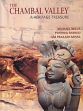 The Chambal Valley: A Heritage Treasure /  Willis, Michael; Maroo, Pukhraj & Misra, Om Prakash 