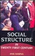 Social Structure in Twenty First Century /  Saxena, Anil 