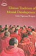 Tibetan Tradition of Mental Development: Oral Teachings of Tibetan Lama Geshe Ngawang Dhargyey /  Dhargyey, Geshe Ngawang 