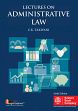Lectures on Administrative Law, 6th Edition /  Takwani, C.K. 