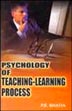 Psychology of Teaching-Learning Process /  Bhatia, P.R. 