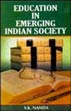 Education in Emerging Indian Society /  Nanda, V.K. 