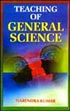 Teaching of General Science (According to B.Ed. Course of All Universities) /  Kumar, Narendra 
