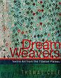 Dream Weavers: Textile Art from the Tibetan Plateau /  Cole, Thomas 