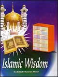Islamic Wisdom /  Ahmed, M. Mukarram (Mufti) (Ed.)