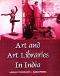 Art and Art Libraries in India /  Choudhury, Ashok K. & Parida, Baman 