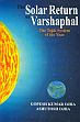 The Solar Return or Varshaphal: The Tajik System of the Year /  Ojha, Gopesh Kumar & Ojha, Ashutosh 
