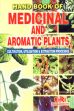 Hand Book of Medicinal and Aromatic Plants: Cultivation, Utilisation and Extraction Process