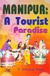 Manipur: A Tourist Paradise /  Singh, E. Ishwarjit 