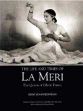 The Life and Times of La Meri: The Queen of Ethnic Dance /  Venkateswaran, Usha 