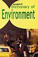 Academic Dictionary of Environment /  Ghosh, Ajay Kumar (Ed.)