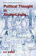 Political Thought in Ancient India: Emergence of the State, Evolution of Kingship and Inter-State Relations based on the Saptanga Theory of State /  Singh, G.P. 