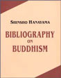 Bibliography on Buddhism /  Hanayama, Shinsho 