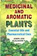 Medicinal and Aromatic Plants: Essential Oils and Pharmaceutical Uses /  Jose, Joseph & R., Rajalakshmi 