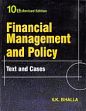 Financial Management and Policy: Text and Cases (10th Edition) /  Bhalla, V.K. 