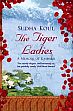 The Tiger Ladies: A Memoir of Kashmir /  Koul, Sudha 