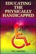 Educating the Physically Handicapped: An Investigation /  Geetha, T.M. 