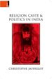Religion, Caste and Politics in India /  Jaffrelot, Christophe 