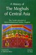 A History of the Moghuls of Central Asia: The Tarikh-i-Rashidi of Mirza Muhammad Haidar, Dughlat; 2 Volumes /  Elias, N. & Ross, E. Denison (Eds.)