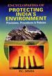 Encyclopaedia of Protecting India's Environment: Provisions, Procedures and Policies; 5 Volumes /  Sinha, P.C. (Ed.)