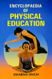 Encyclopaedia of Physical Education; 3 Volumes /  Singh, Dharma 