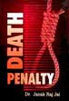 Death Penalty /  Jai, Janak Raj (Dr.)