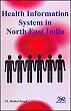 Health Information System in North East India /  Singh, Ch. Ibohal 
