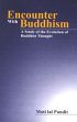 Encounter with Buddhism: A Study of the Evolution of Buddhist Thought /  Pandit, Moti Lal 