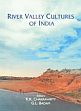 River Valley Cultures of India /  Chakravarty, K.K. & Badam, G.L. (Eds.)