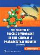 The Chemistry of Process Development in Fine Chemical and Pharmaceutical Industry (2nd Edition) /  Rao, C. Someswara 