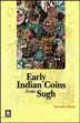 Early Indian Coins from Sugh (Rare Book) /  Handa, Devendra 