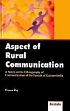 Aspect of Rural Communication: A Study on the Ethnography of Communication of the Santals of Eastern India /  Ray, Manas 