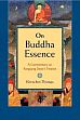 On Buddha Essence: A Commentary on Rangjung Dorje's Treatise /  Thrangu, Khenchen 