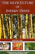 The Silviculture of Indian Trees; 3 Volumes (2nd Edition) /  Troup, R.S. 