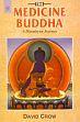 The Medicine Buddha: A Himalayan Journey /  Crow, David 