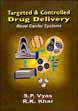 Targeted and Controlled Drug Delivery: Novel Carrier Systems /  Vyas, S.P. & Khar, R.K. 