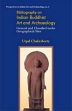 Bibliography on Indian Buddhist Art and Archaeology /  Chakraborty, Utpal 