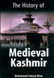 The History of Medieval Kashmir /  Khan, Mohammad Saleem 