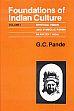 Foundations of Indian Culture; 2 Volumes /  Pande, G.C. 