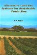 Alternative Land Use Systems for Sustainable Production /  Mittal, S.P. (Ed.)