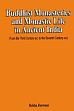 Buddhist Monasteries and Monastic Life in Ancient India: From the Third Century BC to the Seventh Century AD /  Daswani, Rekha 