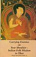 Carrying Enemies on Your Shoulder: Indian Folk Wisdom in Tibet /  Flick, Hugh Meredith (Jr.)